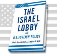 THE ISRAEL LOBBY AND U.S. FOREIGN POLICY